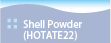 Shell Powder (HOTATE22)